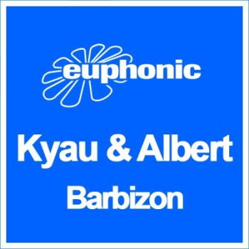 Kyau & Albert - Barbizon