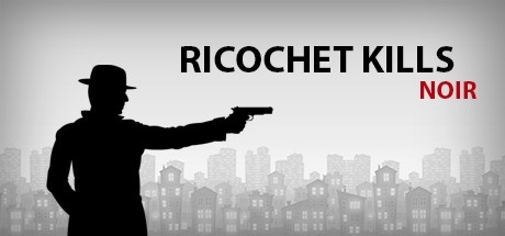 بازی Ricochet Kills Noir برای کامپیوتر